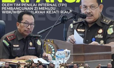 Kajati Riau mengikuti Verifikasi Lapangan (Verlap) dari Tim Penilai Internal (TPI) yang dipimpin oleh Inspektur IV pada JAM WAS Kejagung RI