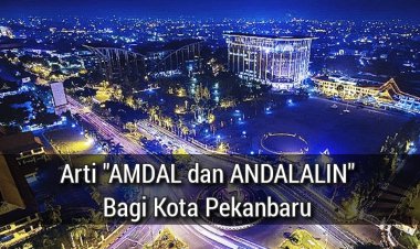 Peneratap dan Penegasan Pelaku Usaha Agar Tertib Terkait Arti "AMDAL dan ANDALALIN" Bagi Kota Pekanbaru 