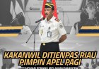 Kakanwil Ditjenpas Riau Pimpin Apel Pagi, Tegaskan Perang Melawan Narkoba