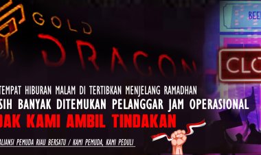 Sudah Saatnya Tempat Hiburan Malam di Tertibkan Terkait Masih Ditemukan Pelanggaran Terkait PERDA