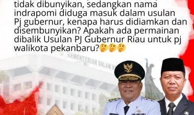 Apakah ada Permainan Dibalik Usulan Pj Walikota Pekanbaru, ?