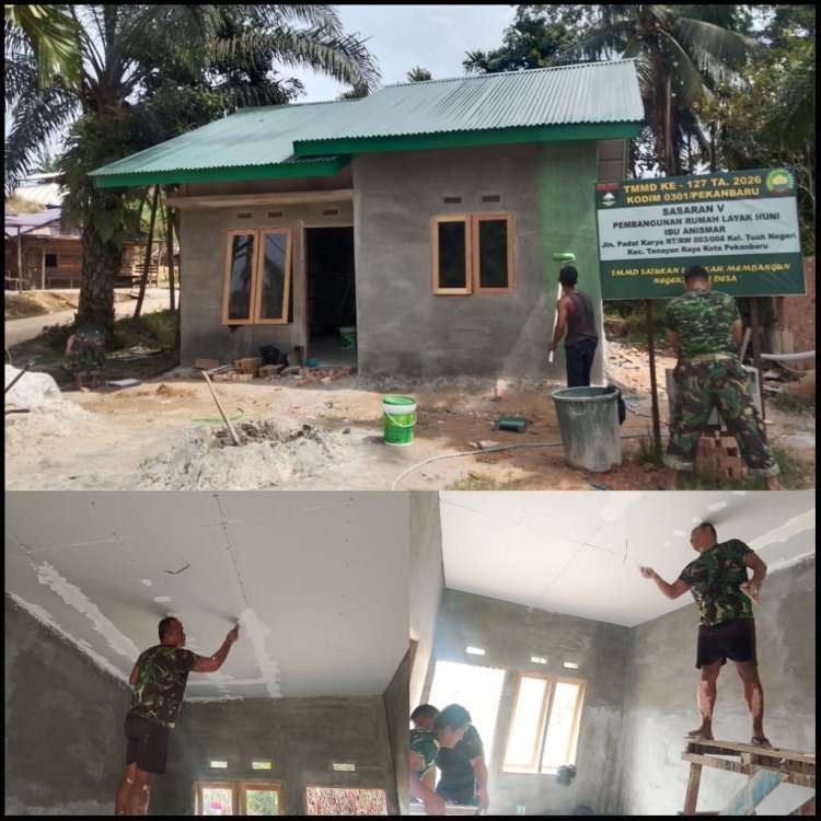 Satgas TMMD ke-127 Kodim 0301/Pekanbaru Percepat Penyelesaian RTLH Almarhum Bapak Yudarfis
