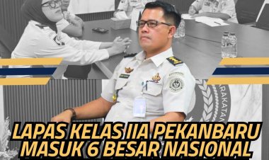 Lapas Kelas IIA Pekanbaru Masuk 6 Besar Nasional, Kanwil Ditjenpas Riau Ikuti Verifikasi Lapangan Lomba Klinik Terbaik