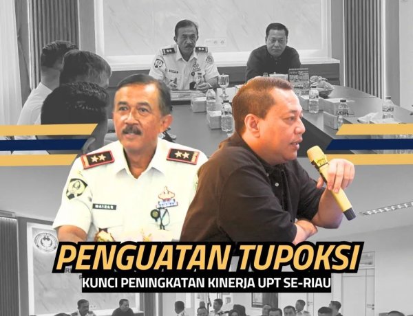Penguatan Tupoksi, Kunci Peningkatan Kinerja UPT se-Riau