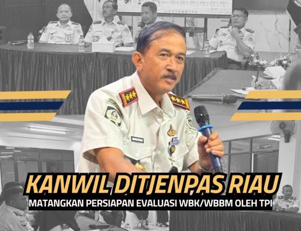 Kanwil Ditjenpas Riau Matangkan Persiapan Evaluasi WBK/WBBM oleh TPI 