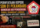 Pernyataan Kepsek Pekanbaru Bongkar Aib Pendidikan: Pungli Dianggap Lumrah, GMPK Desak APH Usut Tuntas