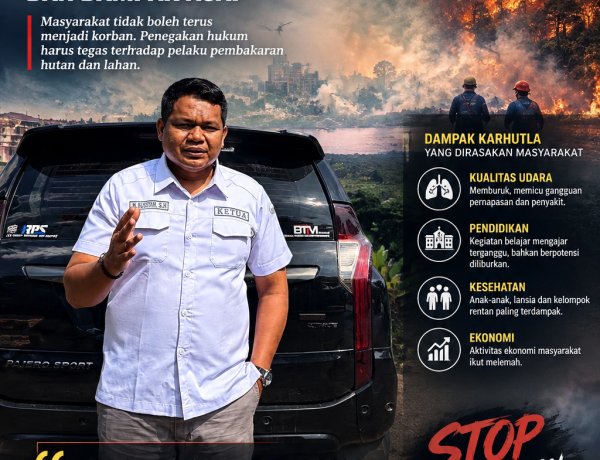 Ketua BTM Soroti Penegakan Hukum dan Dampak Asap bagi Masyarakat  Terkait Karhutla Riau Kembali Membara